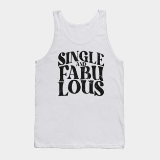 Single and Fabulous - Single Valentines Day Tank Top